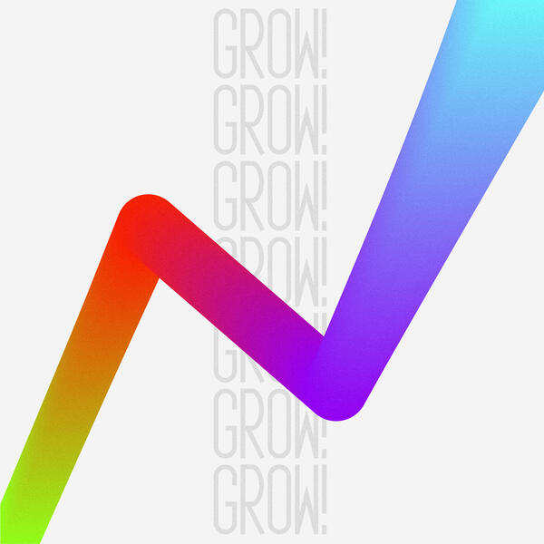 GROW!